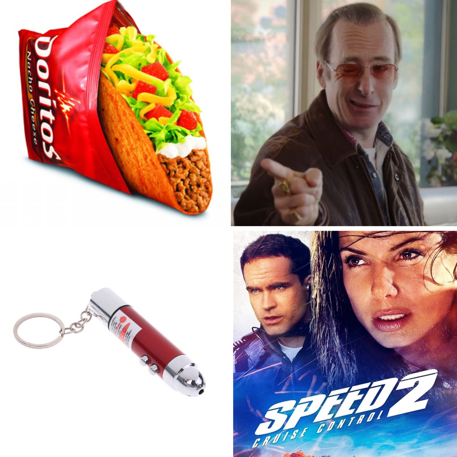 Taco Bell's Doritos Locos Taco, the Diner Wink sketch from I Think You Should Leave, a laser pointer toy, and Speed 2: Cruise Control.