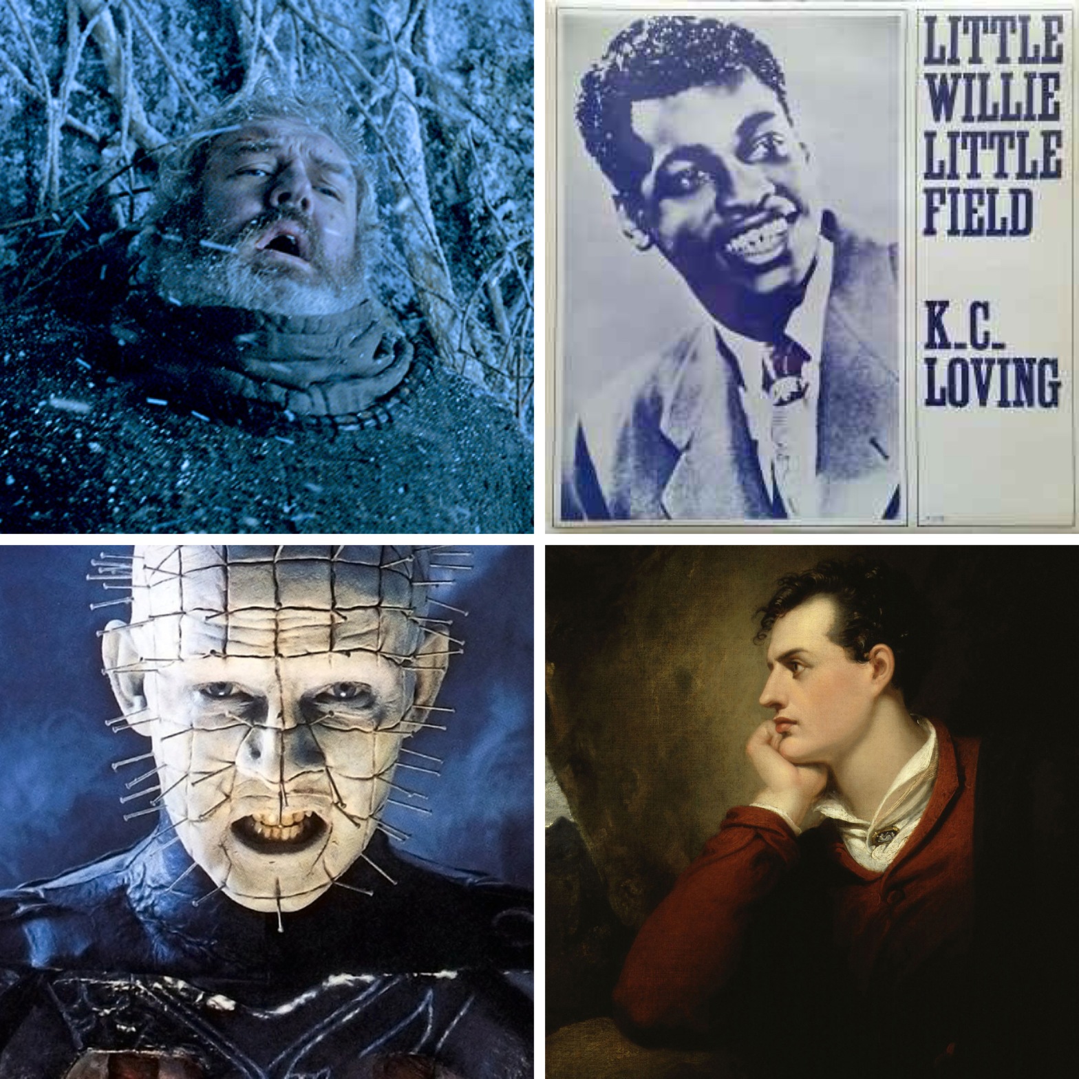 Hodor from Game of Thrones, Little Willie Littlefield, Hellraiser, and Lord Byron.