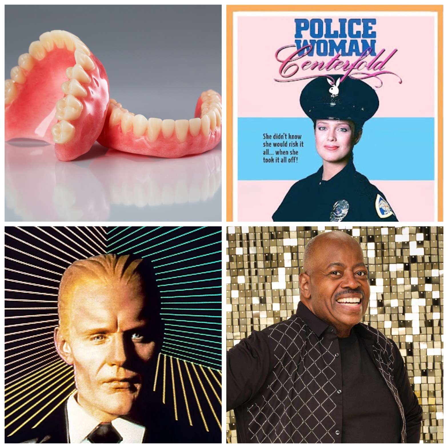 Dentures, Police Woman Centerfold, Max Headroom, and Reginald VelJohnson on Dancing with the Stars.